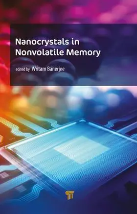 Banerjee | Nanocrystals in Nonvolatile Memory | Buch | 978-981-4774-73-4 | sack.de