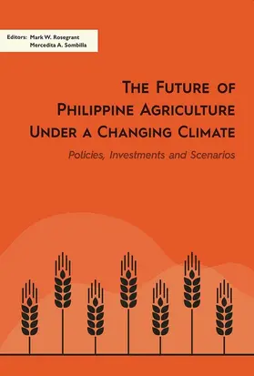 Rosegrant / Sombilla |  The Future of Philippine Agriculture under a Changing Climate | eBook | Sack Fachmedien