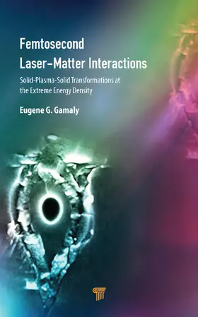 Gamaly |  Femtosecond Laser-Matter Interactions | Buch |  Sack Fachmedien