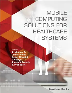 R. / Velev / Alhadidi |  Mobile Computing Solutions for Healthcare Systems | eBook | Sack Fachmedien