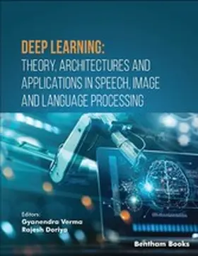 Verma / Doriya |  Deep Learning: Theory, Architectures and Applications in Speech, Image and Language Processing | eBook | Sack Fachmedien