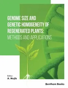 Mujib |  Genome Size and Genetic Homogeneity of Regenerated Plants: Methods and Applications | eBook | Sack Fachmedien