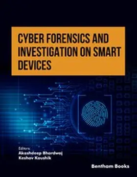 Bhardwaj / Kaushik |  Cyber Forensics and Investigation on Smart Devices: Volume 1 | eBook | Sack Fachmedien