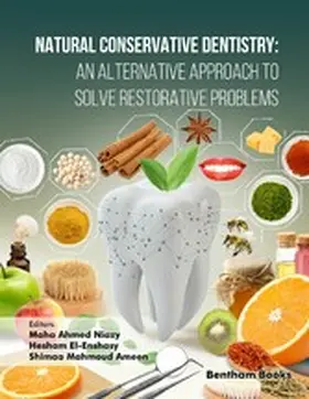 Niazy / El-Enshasy / Ameen |  Natural Conservative Dentistry: An Alternative Approach to Solve Restorative Problems | eBook | Sack Fachmedien