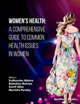 Mishra / Malviya / Ojha |  Women’s Health: A Comprehensive Guide to Common Health Issues in Women | eBook | Sack Fachmedien