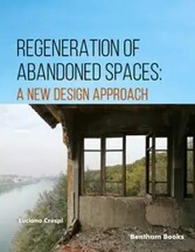 Crespi |  Regeneration of Abandoned Spaces: A New Design Approach | eBook | Sack Fachmedien