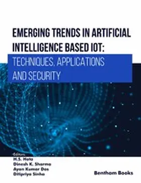 Hota / Sharma / Das |  Emerging Trends in Artificial Intelligence Based IoT: Techniques, Applications and Security | eBook | Sack Fachmedien