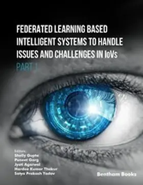Gupta / Garg / Agarwal |  Federated Learning Based Intelligent Systems to Handle Issues and Challenges in IoVs (Part 1) | eBook | Sack Fachmedien