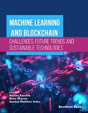 Kaushik / Sharma / Salau |  Machine Learning and Blockchain – Challenges, Future Trends and Sustainable Technologies | eBook | Sack Fachmedien