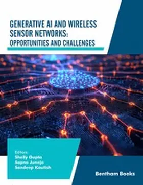 Gupta / Juneja / Kautish |  Generative AI and Wireless Sensor Networks: Opportunities and Challenges | eBook | Sack Fachmedien