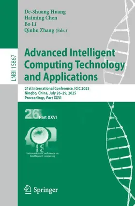 Huang / Chen / Li |  Advanced Intelligent Computing Technology and Applications | Buch |  Sack Fachmedien