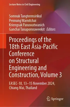 Tangtermsirikul / Warnitchai / Panuwatwanich |  Proceedings of the 18th East Asia-Pacific Conference on Structural Engineering and Construction, Volume 3 | Buch |  Sack Fachmedien