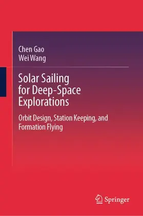 Gao / Wang |  Solar Sailing for Deep-Space Explorations | Buch |  Sack Fachmedien