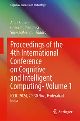 Kumar / Ghinea / Merugu |  Proceedings of the 4th International Conference on Cognitive and Intelligent Computing—Volume 1 | eBook | Sack Fachmedien