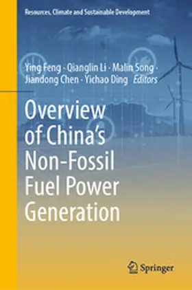 Feng / Li / Song |  Overview of China’s Non-Fossil Fuel Power Generation | eBook | Sack Fachmedien