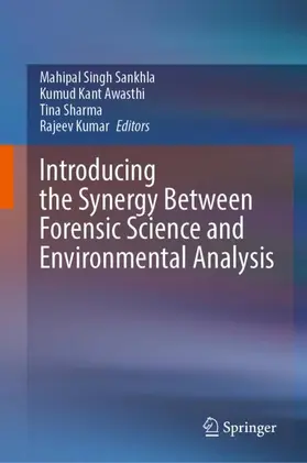 Sankhla / Awasthi / Sharma |  Introducing the Synergy Between Forensic Science and Environmental Analysis | Buch |  Sack Fachmedien