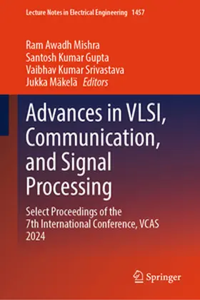 Mishra / Gupta / Srivastava | Advances in VLSI, Communication, and Signal Processing | E-Book | www2.sack.de