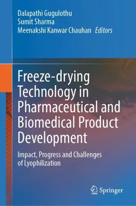Gugulothu / Sharma / Kanwar Chauhan | Freeze-drying Technology in Pharmaceutical and Biomedical Product Development | Buch | 978-981-950220-2 | sack.de
