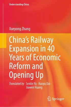 ZHANG |  China's Railway Expansion in 40 Years of Economic Reform and Opening Up | Buch |  Sack Fachmedien