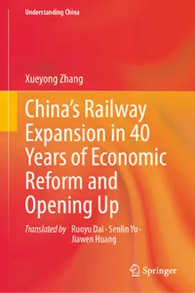 ZHANG |  China’s Railway Expansion in 40 Years of Economic Reform and Opening Up | eBook | Sack Fachmedien