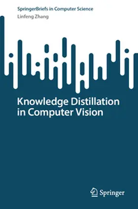 Zhang | Knowledge Distillation in Computer Vision | E-Book | www2.sack.de