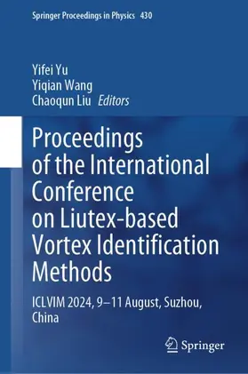 Yu / Wang / Liu |  Proceedings of the International Conference on Liutex-Based Vortex Identification Methods | Buch |  Sack Fachmedien