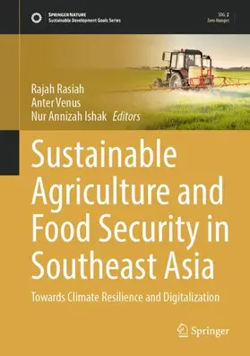 Rasiah / Venus / Ishak |  Sustainable Agriculture and Food Security in Southeast Asia | Buch |  Sack Fachmedien