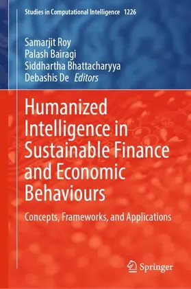 Roy / Bairagi / Bhattacharyya |  Humanized Intelligence in Sustainable Finance and Economic Behaviours | Buch |  Sack Fachmedien