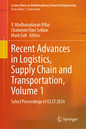Pillai / Ravi Sekhar / Goh |  Recent Advances in Logistics, Supply Chain and Transportation, Volume 1 | eBook | Sack Fachmedien