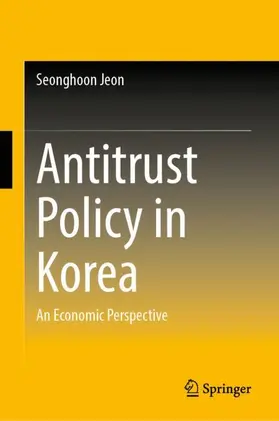 Jeon |  Antitrust Policy in Korea | Buch |  Sack Fachmedien