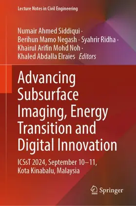 Siddiqui / Mohd Noh / Negash |  Advancing Subsurface Imaging, Energy Transition and Digital Innovation | Buch |  Sack Fachmedien