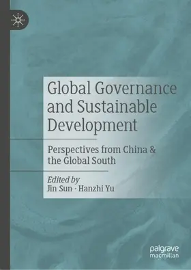 Sun / Yu |  Global Governance and Sustainable Development | Buch |  Sack Fachmedien