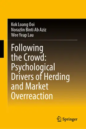 Ooi / Binti Ab Aziz / Lau |  Following the Crowd: Psychological Drivers of Herding and Market Overreaction | eBook | Sack Fachmedien