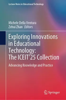 Ventura / Zhan |  Exploring Innovations in Educational Technology: The ICEIT'25 Collection | Buch |  Sack Fachmedien