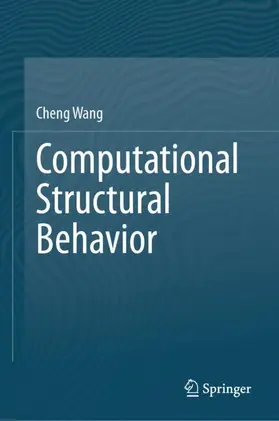 Wang |  Computational Structural Behavior | Buch |  Sack Fachmedien