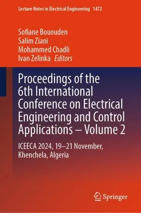 Bououden / Ziani / Chadli |  Proceedings of the 6th International Conference on Electrical Engineering and Control Applications - Volume 2 | Buch |  Sack Fachmedien