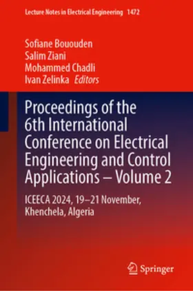 Bououden / Ziani / Chadli |  Proceedings of the 6th International Conference on Electrical Engineering and Control Applications – Volume 2 | eBook | Sack Fachmedien
