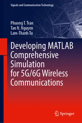 Tran / Nguyen / Tu | Developing MATLAB Comprehensive Simulation for 5G/6G Wireless Communications | E-Book | www2.sack.de