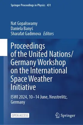 Gopalswamy / Banys / Banys |  Proceedings of the United Nations/Germany Workshop on the International Space Weather Initiative | Buch |  Sack Fachmedien