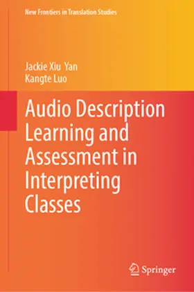 Yan / Luo |  Audio Description Learning and Assessment in Interpreting Classes | eBook | Sack Fachmedien