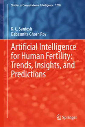 Santosh / Roy |  Artificial Intelligence for Human Fertility: Trends, Insights, and Predictions | eBook | Sack Fachmedien