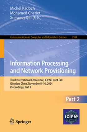 Kadoch / Cheriet / Qiu | Information Processing and Network Provisioning | E-Book | sack.de
