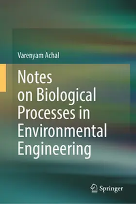 Achal |  Notes on Biological Processes in Environmental Engineering | eBook | Sack Fachmedien