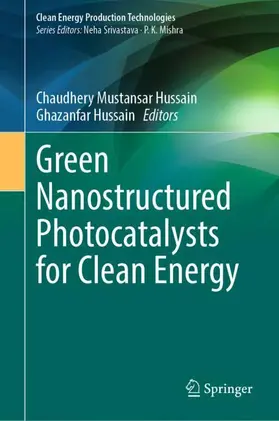 Hussain |  Green Nanostructured Photocatalysts for Clean Energy | Buch |  Sack Fachmedien