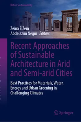 ElZein / Negm |  Recent Approaches of Sustainable Architecture in Arid and Semi-arid Cities | eBook | Sack Fachmedien