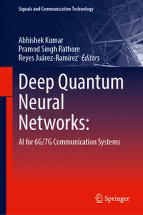 Kumar / Rathore / Juárez-Ramírez |  Deep Quantum Neural Networks: | eBook | Sack Fachmedien