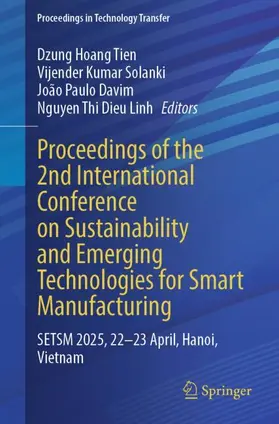 Tien / Solanki / Davim |  Proceedings of the 2nd International Conference on Sustainability and Emerging Technologies for Smart Manufacturing | Buch |  Sack Fachmedien