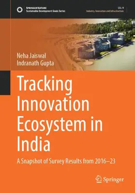 Jaiswal / Gupta |  Tracking Innovation Ecosystem in India | Buch |  Sack Fachmedien
