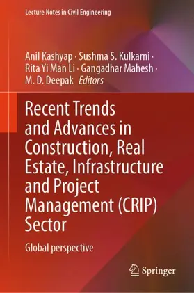 Kashyap / S. Kulkarni / Li |  Recent Trends and Advances in Construction, Real Estate, Infrastructure and Project Management (CRIP) Sector | Buch |  Sack Fachmedien