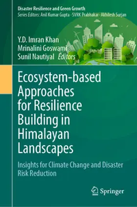 Khan / Goswami / Nautiyal |  Ecosystem-based Approaches for Resilience Building in Himalayan Landscapes | eBook | Sack Fachmedien